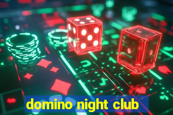 domino night club